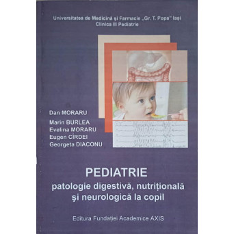 PEDIATRIE PATOLOGIE DIGESTIVA, NUTRITIONALA SI NEUROLOGICA LA COPIL