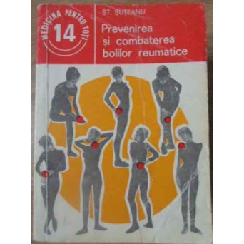 PREVENIREA SI COMBATEREA BOLILOR REUMATICE