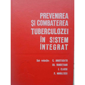 PREVENIREA SI COMBATEREA TUBERCULOZEI IN SISTEM INTEGRAT
