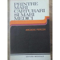 PRINTRE MARI CARTURARI SI MARI MEDICI (CONVORBIRI IMAGINARE) PRINTRE MARI CARTURARI SI MARI MEDICI (CONVORBIRI IMAGINARE)