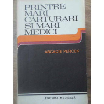PRINTRE MARI CARTURARI SI MARI MEDICI (CONVORBIRI IMAGINARE)
