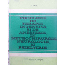 PROBLEME DE TERAPIE INTENSIVA SI DE ANESTEZIE IN NEUROCHIRURGIE NEUROLOGIE SI PSIHIATRIE
