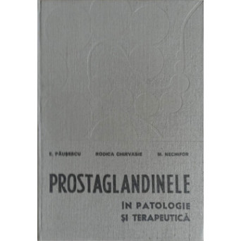 PROSTAGLANDINELE IN PATOLOGIE SI TERAPEUTICA