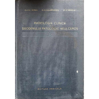 RADIOLOGIA CLINICA A DUODENULUI PATOLOGIC NEULCEROS