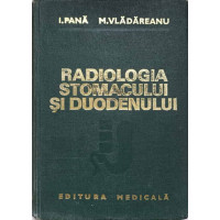 RADIOLOGIA STOMACULUI SI DUODENULUI RADIOLOGIA STOMACULUI SI DUODENULUI