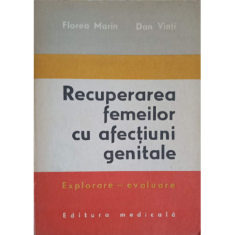 RECUPERAREA FEMEILOR CU AFECTIUNI GENITALE. EXPLORARE-EVALUARE