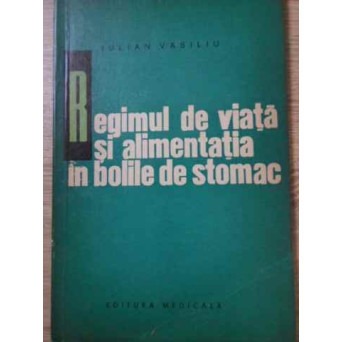 REGIMUL DE VIATA SI ALIMENTATIA IN BOLILE DE STOMAC
