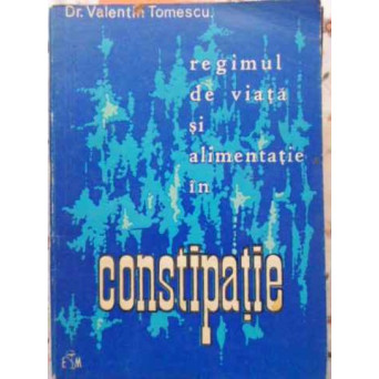 REGIMUL DE VIATA SI ALIMENTATIE IN CONSTIPATIE