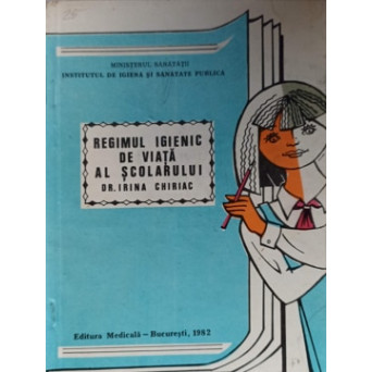 REGIMUL IGIENIC DE VIATA AL SCOLARULUI 