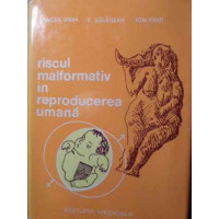 RISCUL MALFORMATIV IN REPRODUCEREA UMANA RISCUL MALFORMATIV IN REPRODUCEREA UMANA
