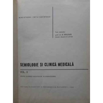 SEMIOLOGIE SI CLINICA MEDICALA VOL.2 BOLILE APARATULUI RESPIRATOR, CARDIO-VASCULAR, DIGESTIV, RENALE