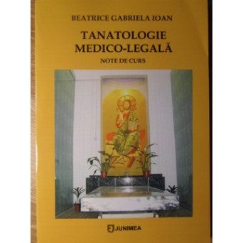 TANATOLOGIE MEDICO-LEGALA. NOTE DE CURS