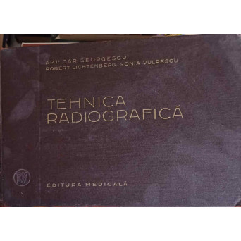 TEHNICA RADIOGRAFICA