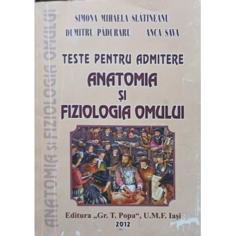 TESTE PENTRU ADMITERE, ANATOMIA SI FIZIOLOGIA OMULUI