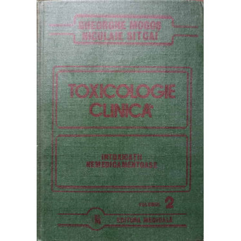 TOXICOLOGIE CLINICA VOL.2 INTOXICATII NEMEDICAMENTOASE