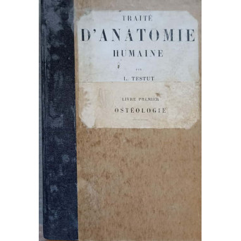 TRAITE D'ANATOMIE HUMAINE VOL.1 OSTEOLOGIE, ARTHROLOGIE, MYOLOGIE