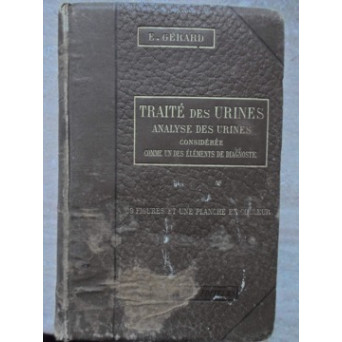 TRAITE DES URINES. ANALYSE DES URINES CONSIDEREE COMME UN DES ELEMENTS DE DIAGNOSTIC