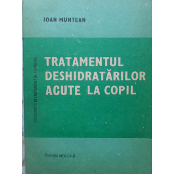 TRATAMENTUL DESHIDRATARILOR ACUTE LA COPIL
