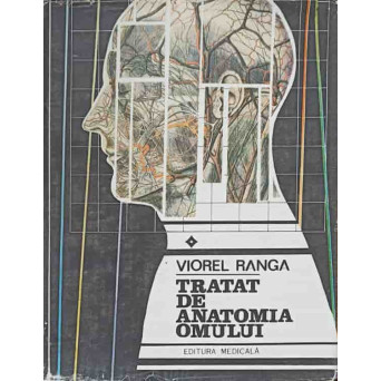 TRATAT DE ANATOMIA OMULUI VOL. 1 PARTEA 1