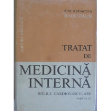 TRATAT DE MEDICINA INTERNA. BOLILE CARDIOVASCULARE PARTEA A III-A