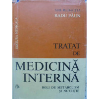 TRATAT DE MEDICINA INTERNA. BOLI DE METABOLISM SI NUTRITIE TRATAT DE MEDICINA INTERNA. BOLI DE METABOLISM SI NUTRITIE