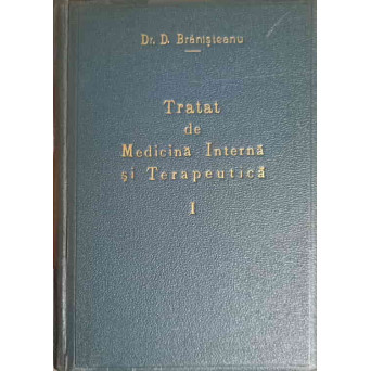 TRATAT DE MEDICINA INTERNA SI TERAPEUTICA VOL.1
