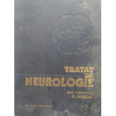 TRATAT DE NEUROLOGIE VOL.1 SEMIOLOGIE - EXAMENE PACARLINICE (PUTIN UZATA)