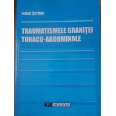 TRAUMATISMELE GRANITEI TORACO-ABDOMINALE