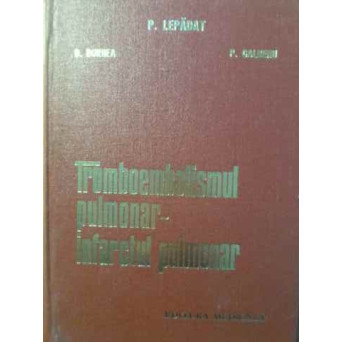 TROMBOEMBOLISMUL PULMONAR-INFARCTUL PULMONAR