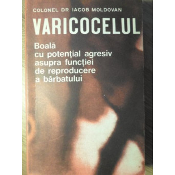 VARICOCELUL, BOALA CU POTENTIAL AGRESIV ASUPRA FUNCTIEI DE REPRODUCERE A BARBATULUI