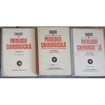 TRATAT DE PATOLOGIE CHIRURGICALA VOL.5, PARTEA 1-3