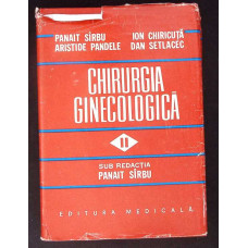 CHIRURGIA GINECOLOGICA VOL.2 TEHNICA SI TACTICA OPERATORIE
