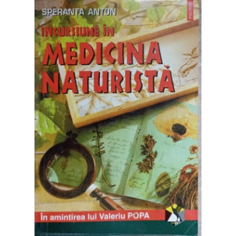 INCURSIUNE IN MEDICINA NATURISTA