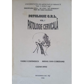 PATOLOGIE O.R.L. VOL.1 PATOLOGIE CERVICALA