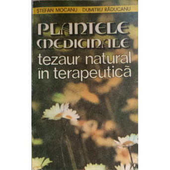 PLANTELE MEDICINALE TEZAUR NATURAL IN TERAPEUTICA