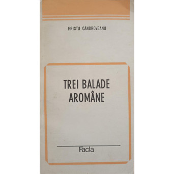 TREI BALADE AROMANE