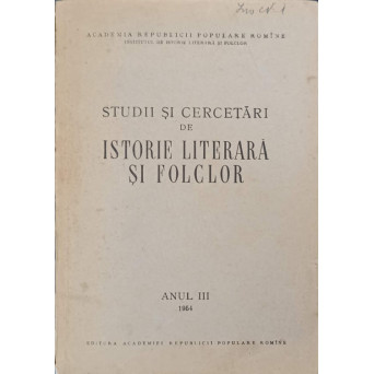 STUDII SI CERCETARI DE ISTORIE LITERARA SI FOLCLOR ANUL III
