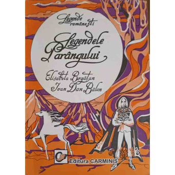LEGENDE ROMANESTI. LEGENDELE PARANGULUI