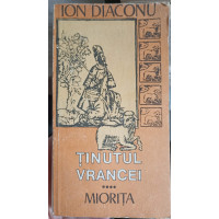 TINUTUL VRANCEI: ETNOGRAFIE, FOLCLOR, DIALECTOLOGIE. MIORITA IV TINUTUL VRANCEI: ETNOGRAFIE, FOLCLOR, DIALECTOLOGIE. MIORITA IV