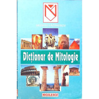 DICTIONAR DE MITOLOGIE DICTIONAR DE MITOLOGIE