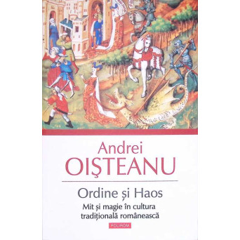 ORDINE SI HAOS. MIT SI MAGIE IN CULTURA TRADITIONALA ROMANEASCA