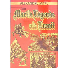 DIN MARILE LEGENDE ALE LUMII
