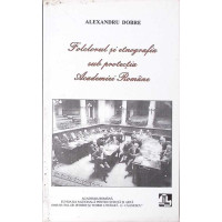 FOLCLORUL SI ETNOGRAFIA SUB PROTECTIA ACADEMIEI ROMANE