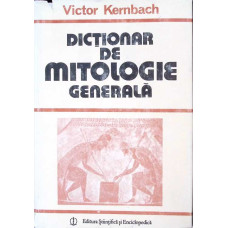 DICTIONAR DE MITOLOGIE GENERALA