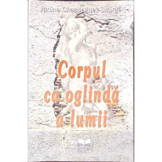 CORPUL CA OGLINDA A LUMII