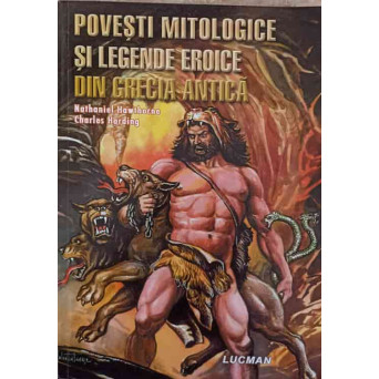 POVESTI MITOLOGICE SI LEGENDE EROICE DIN GRECIA ANTICA