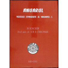 ANUARUL MUZEULUI ETNOGRAFIC AL MOLDOVEI X