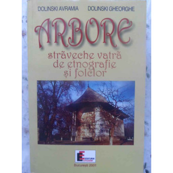 ARBORE STRAVECHE VATRA DE ETNOGRAFIE SI FOLCLOR