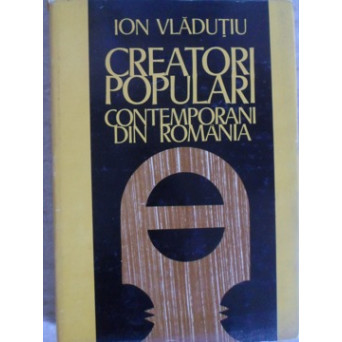 CREATORI POPULARI CONTEMPORANI DIN ROMANIA