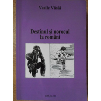 DESTINUL SI NOROCUL LA ROMANI
